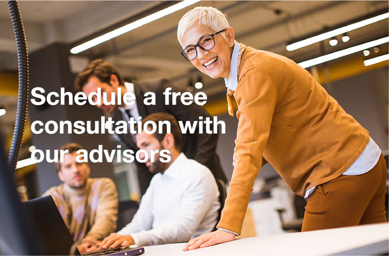 Schedule a free consultation with our advisors